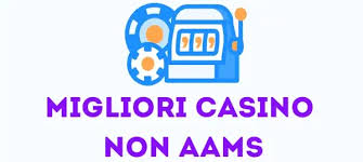I migliori casinò non AAMS in Italia Scopri le alternative legali