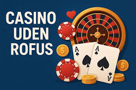 Spil på Casinoer uden ROFUS - Oplev Friheden Ved Online Spil Spil på Casinoer uden ROFUS - Oplev Friheden Ved Online Spil